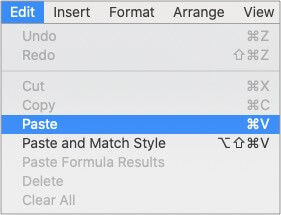 Click on Edit menu at top of screen and click on Paste