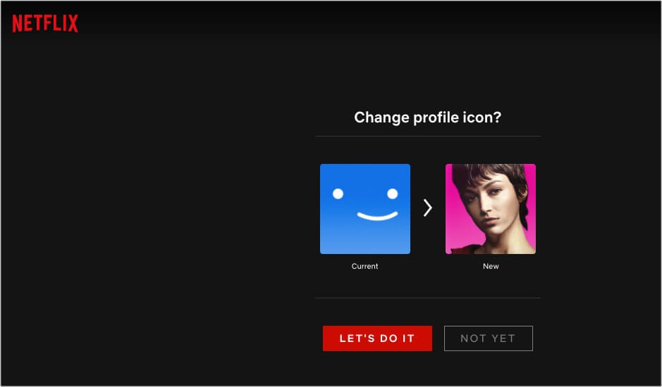 Click Let's do it to change Netflix profile picture on Desktop