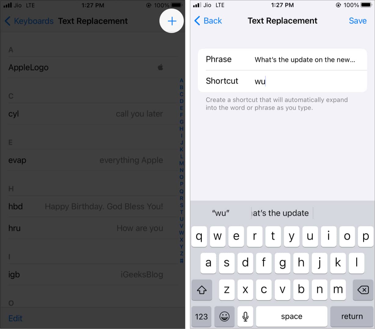 Tap plus icon and enter phrase shortcut and tap Save