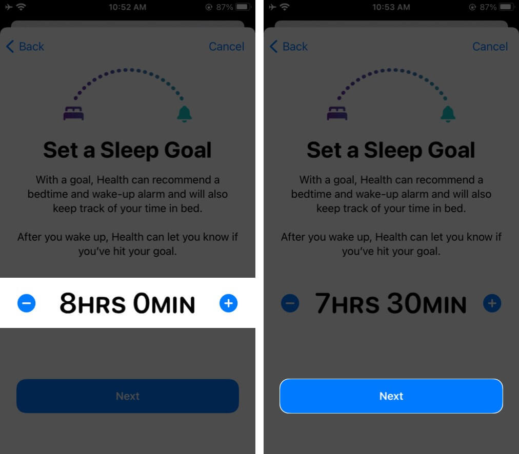 Set up Sleep Goal by Tapping on Plus or Minus icon and then Tap on Next on iPhone
