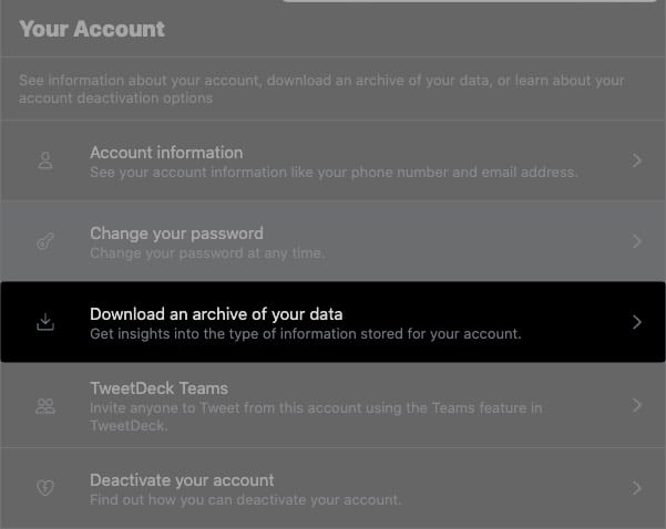 Click Download an archive of your data from your Account in Twitter