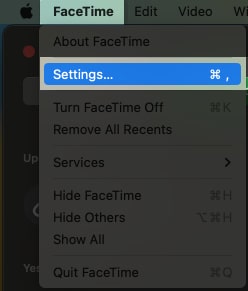 Click FaceTime on the menu bar, choose Settings