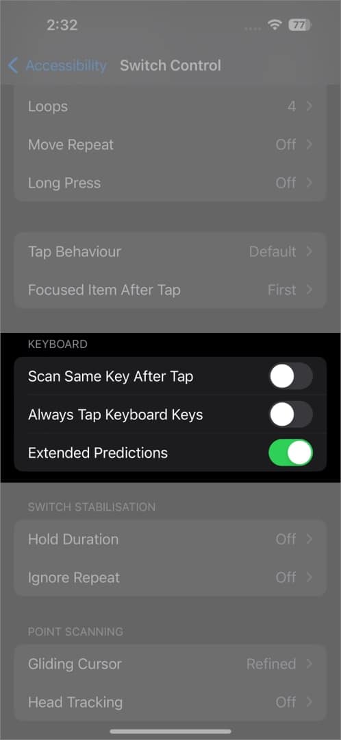Keyboard switch control, adjustment in keyboard includes, some scan after tap, alway tap keyboard keys, extended predictions