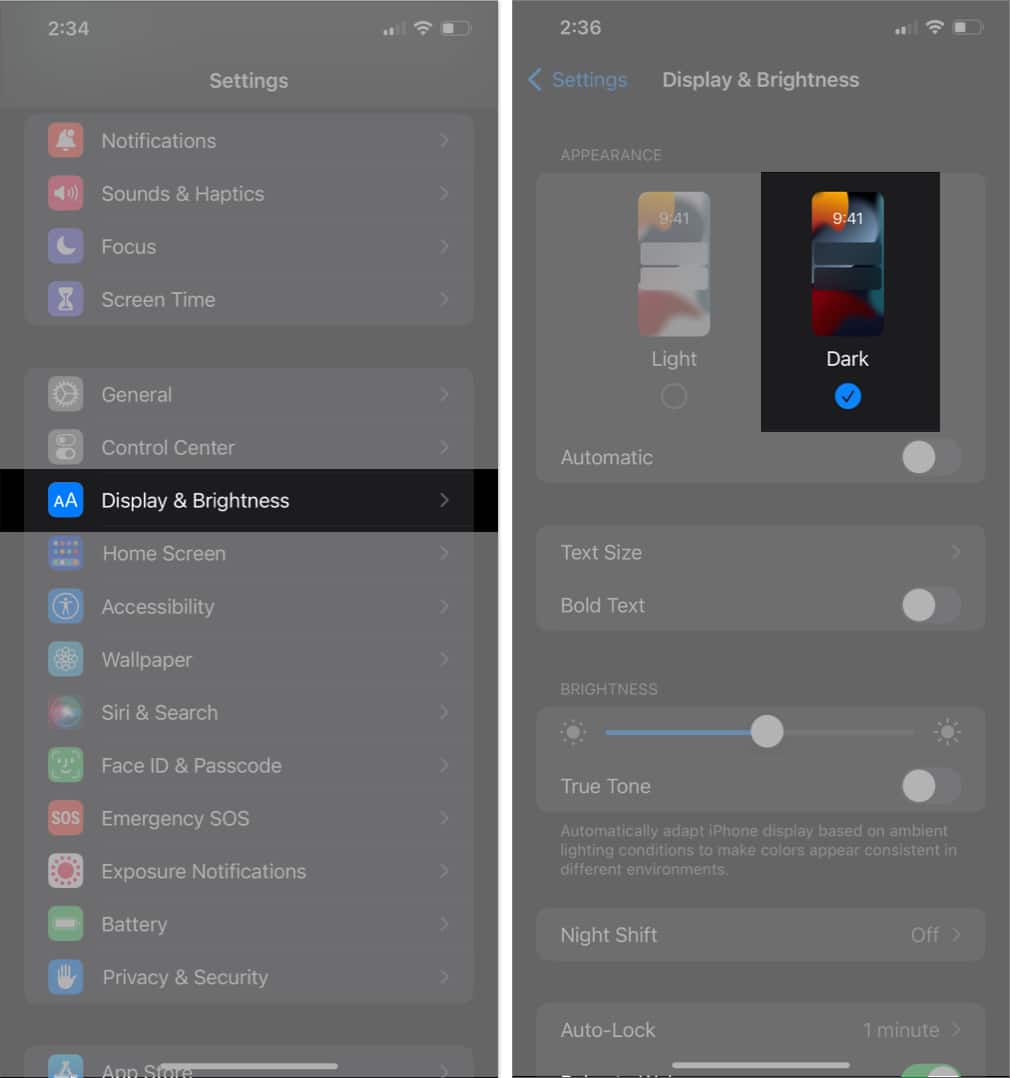 Open Settings select Display Brightness choose Dark Mode