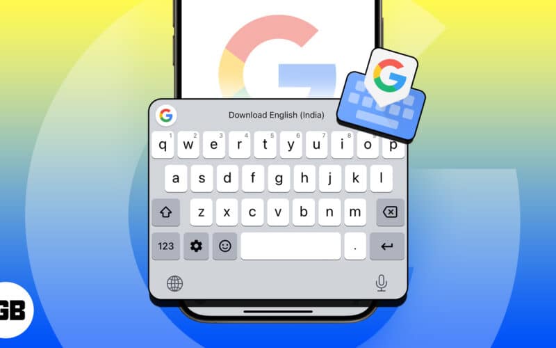 How to add Gboard keyboard app on iPhone and iPad