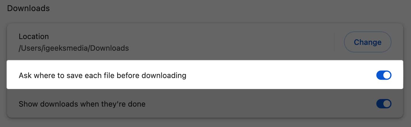 Toggle on Ask where to save each file before downloading