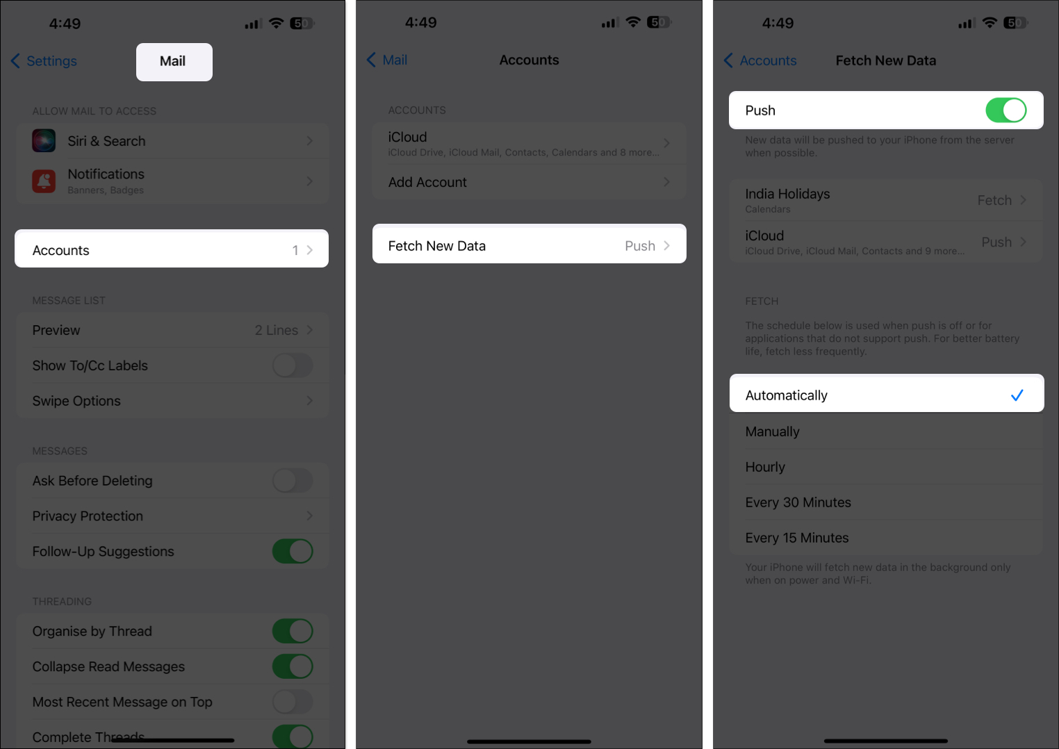 Select Mail, tap on Accounts, select Fetch New Data, Toggle on Push and Choose Automatically