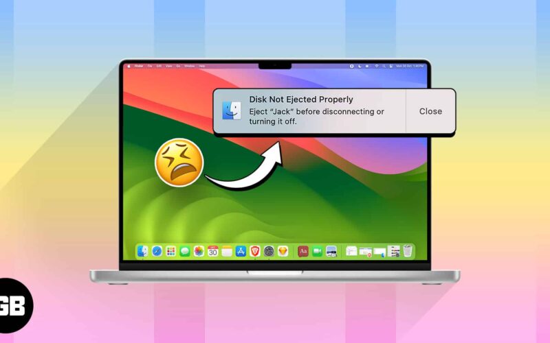 How to fix disk not ejected properly error on mac