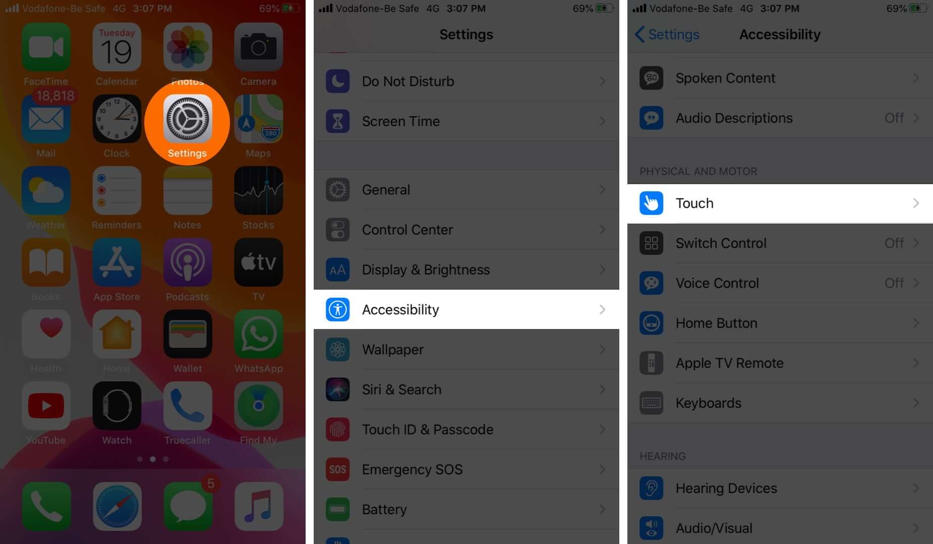 Open Settings Tap on Accessibility and Tap on Touch