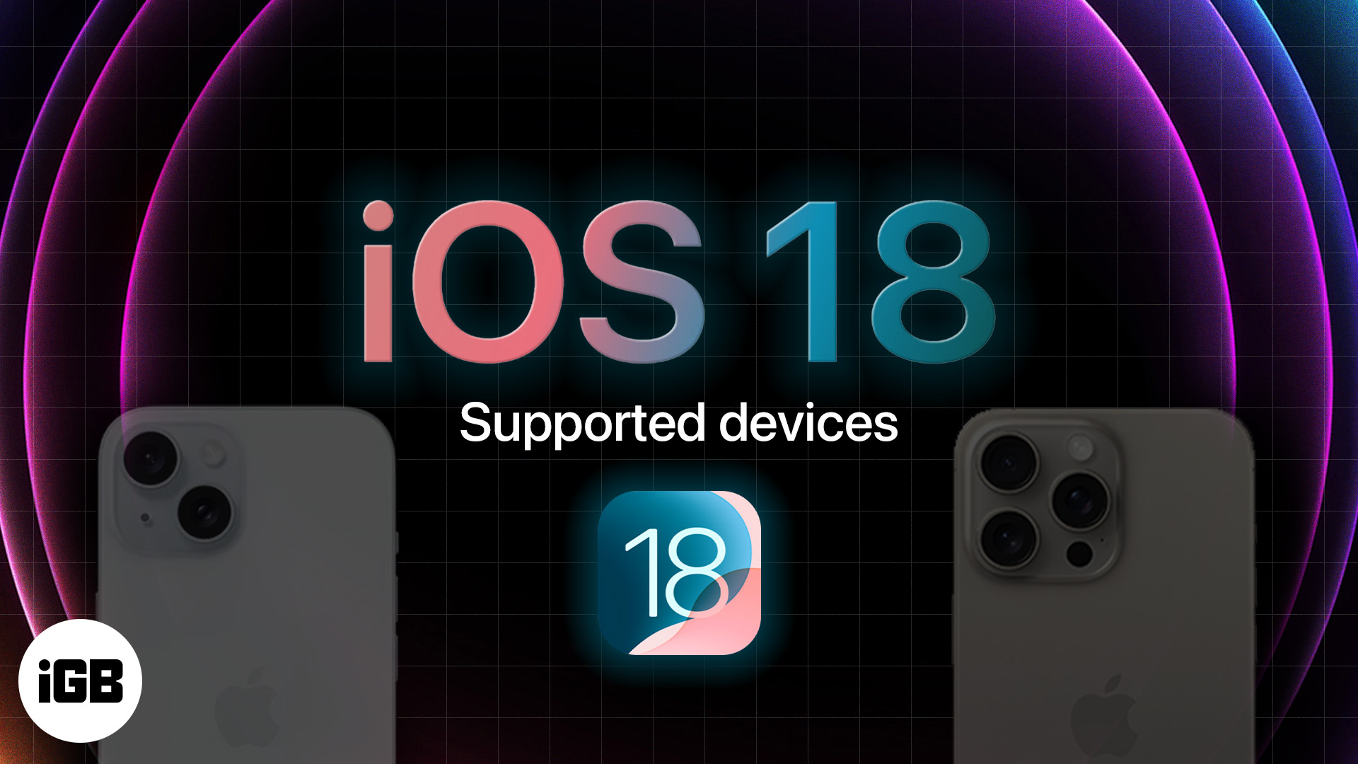 iOS 18 Supported Devices