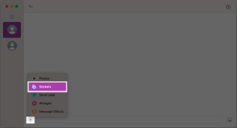 Sticker option in the add button on the Messages app on a Mac